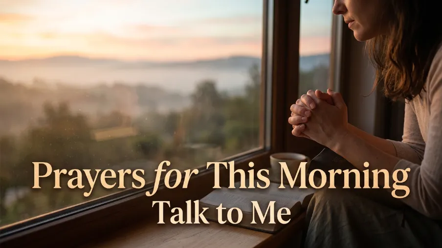 Prayers for This Morning Talk to Me