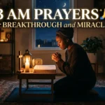 3 AM Prayers for Breakthrough and Miracles