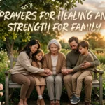 Prayers for Healing and Strength for Family
